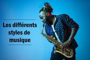 les différents styles musicaux